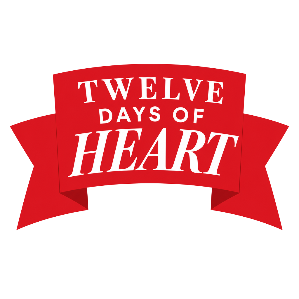 Twelve Days of Heart